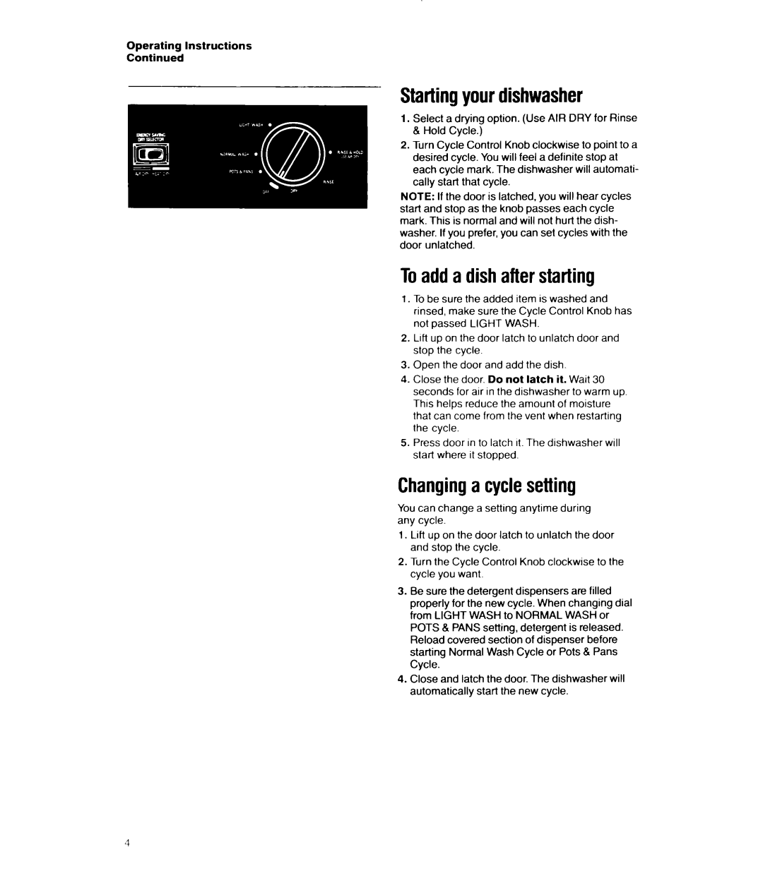 Whirlpool DU5200XW manual Startingyour dishwasher, Toadd a dish after starting, Changinga cyclesetting 