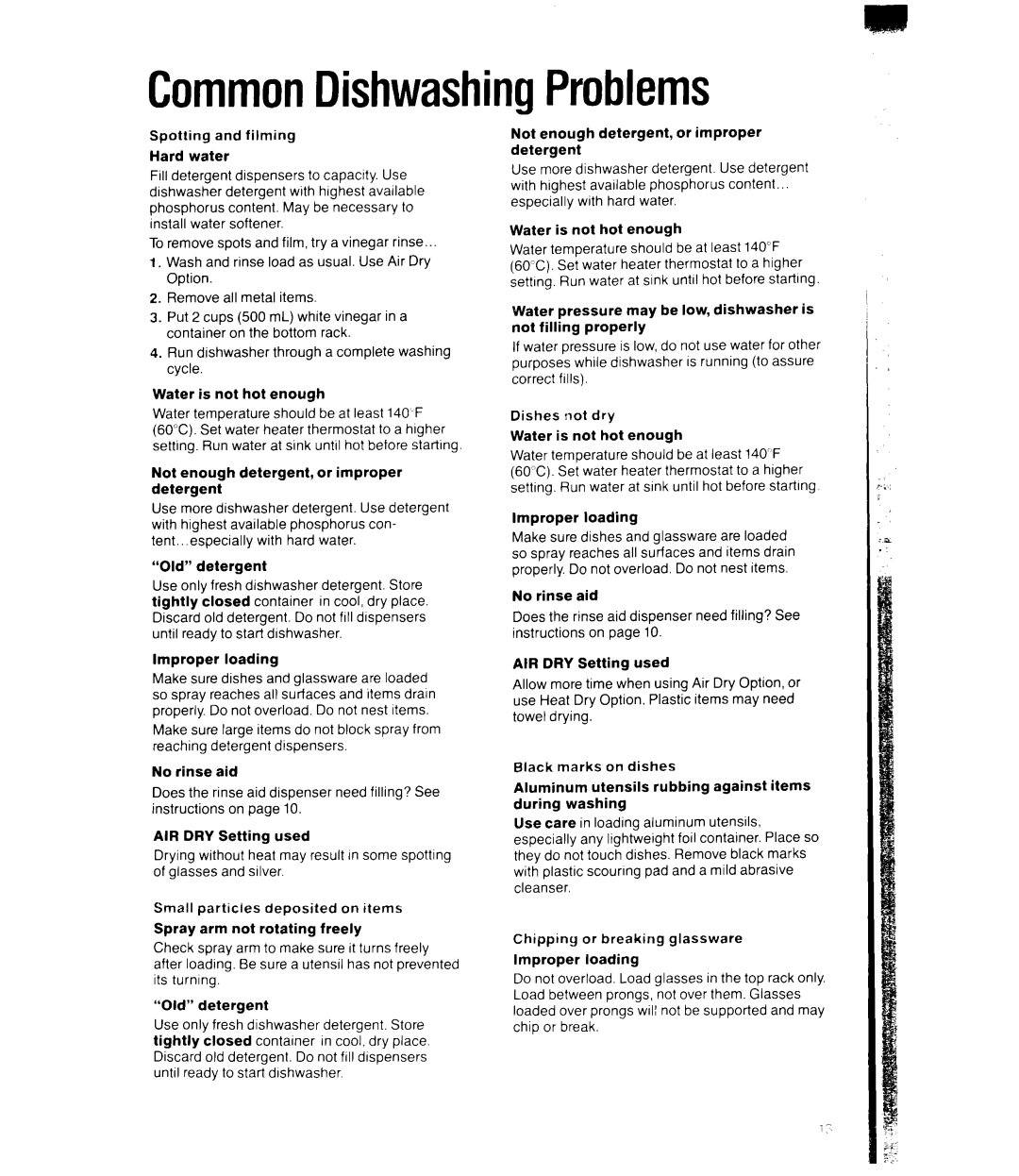 Whirlpool DU52l6XW manual CommonDishwashingProblems, Not enough detergent, or improper detergent, Improper loading 