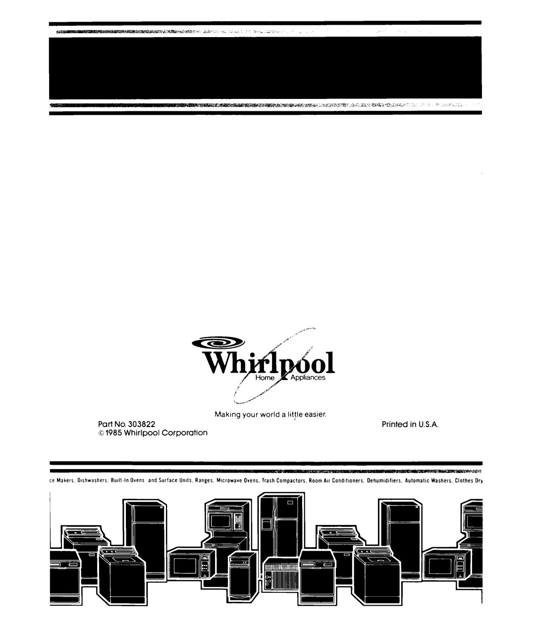 Whirlpool DU5504XM manual Maklng your world a lit le, easier, Part, 303822, Printed, in U.S.A, Corporation, Whirlpool 