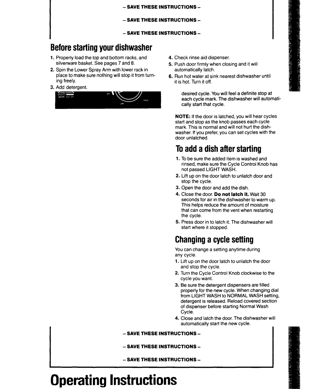 Whirlpool DU5Ol6XW manual Startingyourdishwasher, Toadda dishafterstarting, Changing cyclesetting, Operating Instructions 