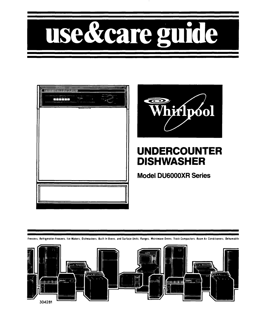 Whirlpool DU6000XR Series manual Undercounter Dishwasher 