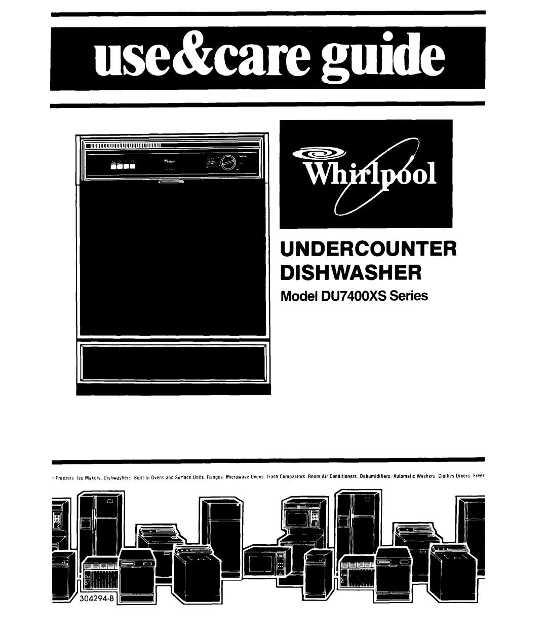 Whirlpool DU7400XS manual Undercounter Dishwasher 