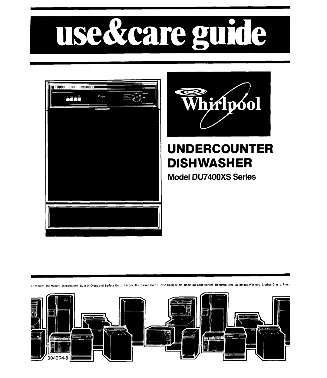 Whirlpool manual Undercounter Dishwasher, Model DU7400XS Series 