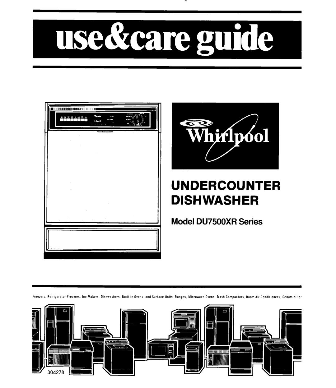 Whirlpool DU7500XR Series manual Undercounter Dishwasher 