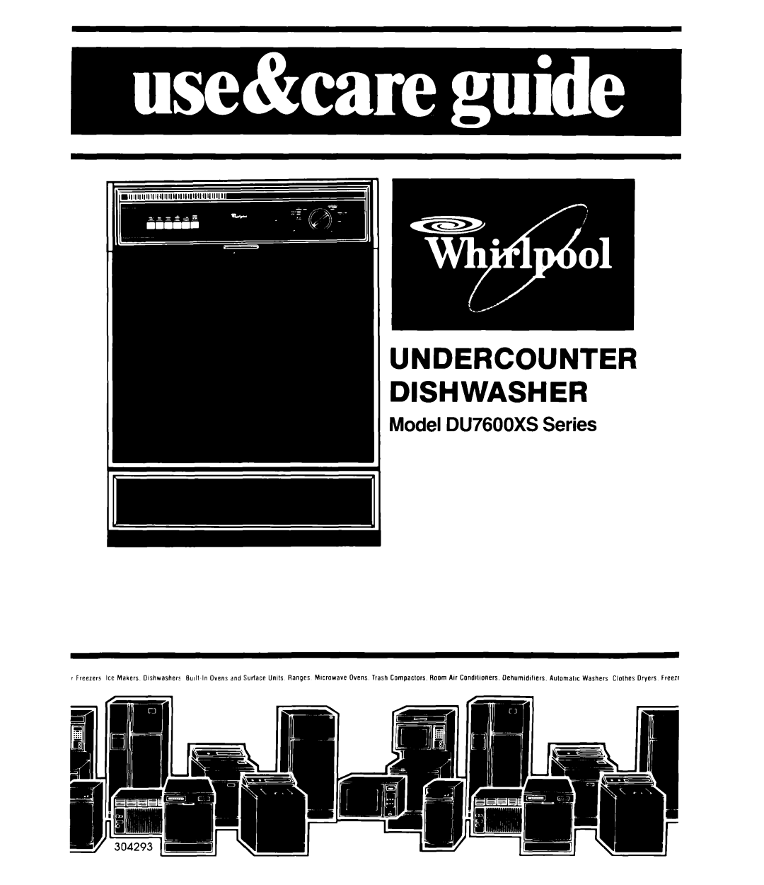 Whirlpool DU7600XS manual Undercounter Dishwasher 