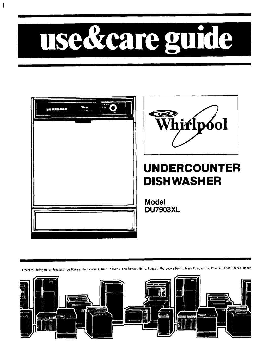 Whirlpool DU7903XL manual Undercounter Dishwasher 