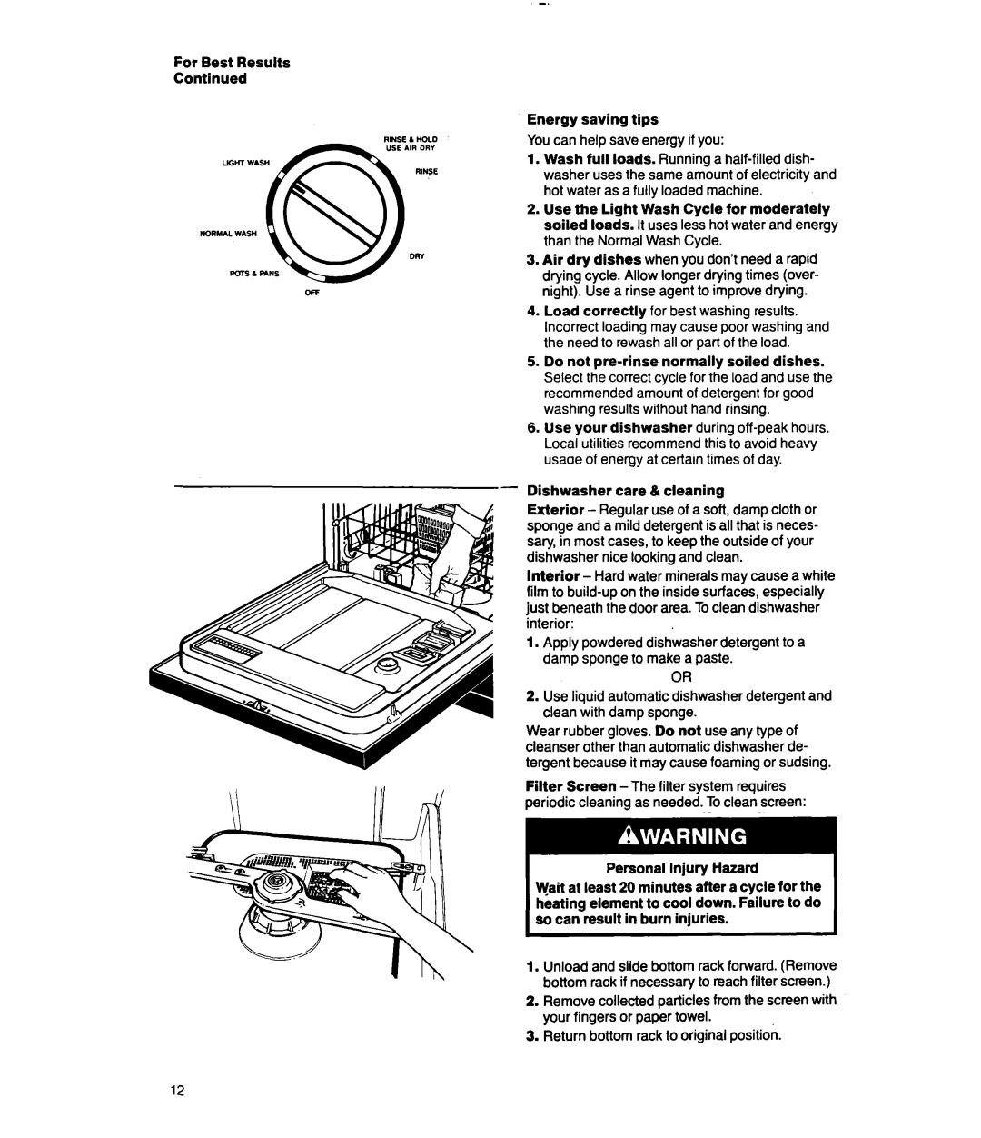 Whirlpool DU8150XX manual For Best Results Energy saving tips, Do not pre-rinse normally soiled dishes 