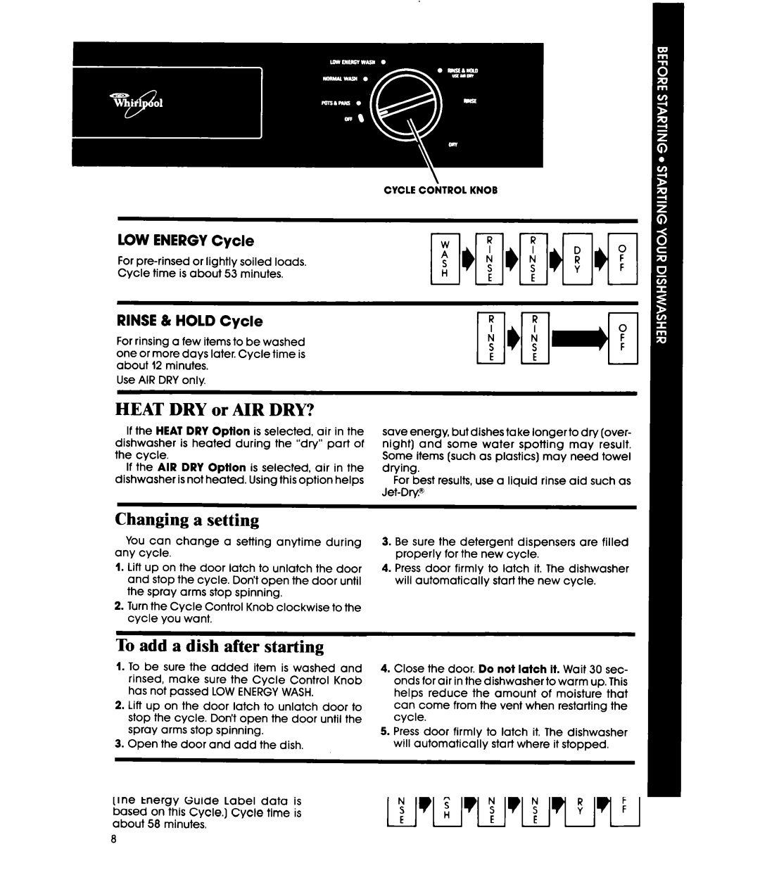 Whirlpool DU8500XT manual Heat DRY or AIR DRY?, Changing a setting, To add a dish after starting 