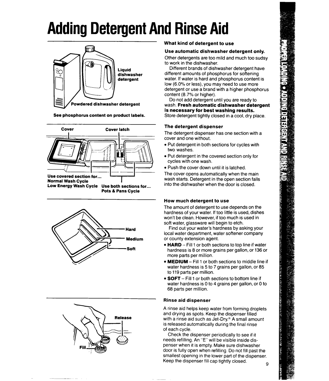 Whirlpool DU8550XT AddingDetergentAndRinseAid, What kind of detergent to use, Keep the dispenser fill cap tightly closed 