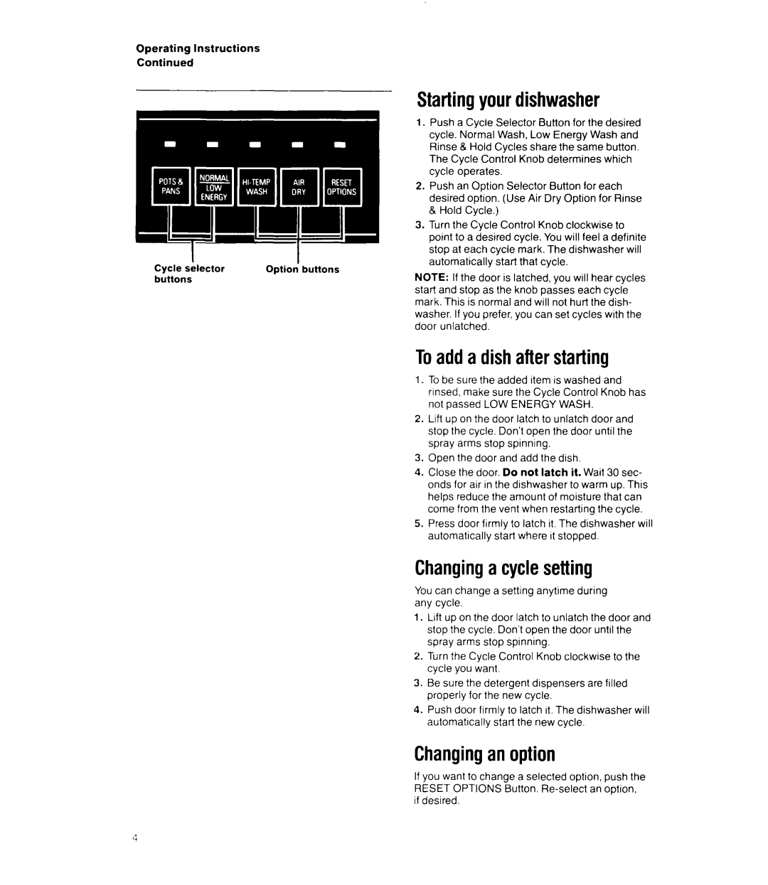 Whirlpool DU8570XT manual Startingyour dishwasher, Toadda dish after starting, Changinga cyclesetting, Changingan option 