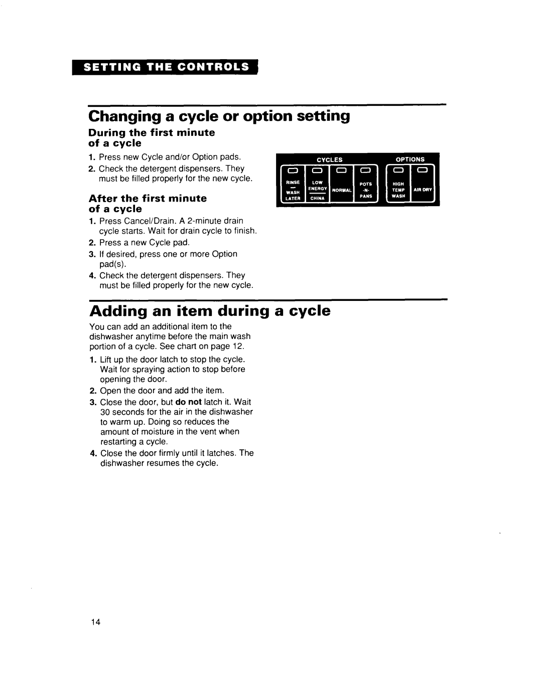 Whirlpool DU930QWD Changing a cycle or option setting, Adding an item during a cycle, During the first minute of a cycle 