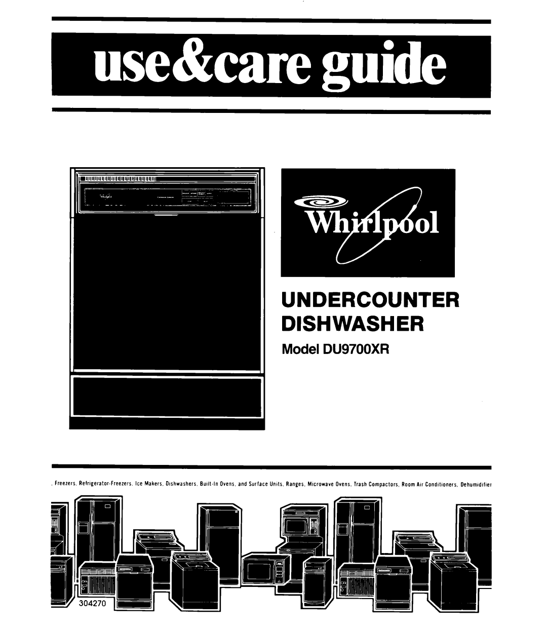 Whirlpool manual Undercounter Dishwasher, Model DU9700XR 