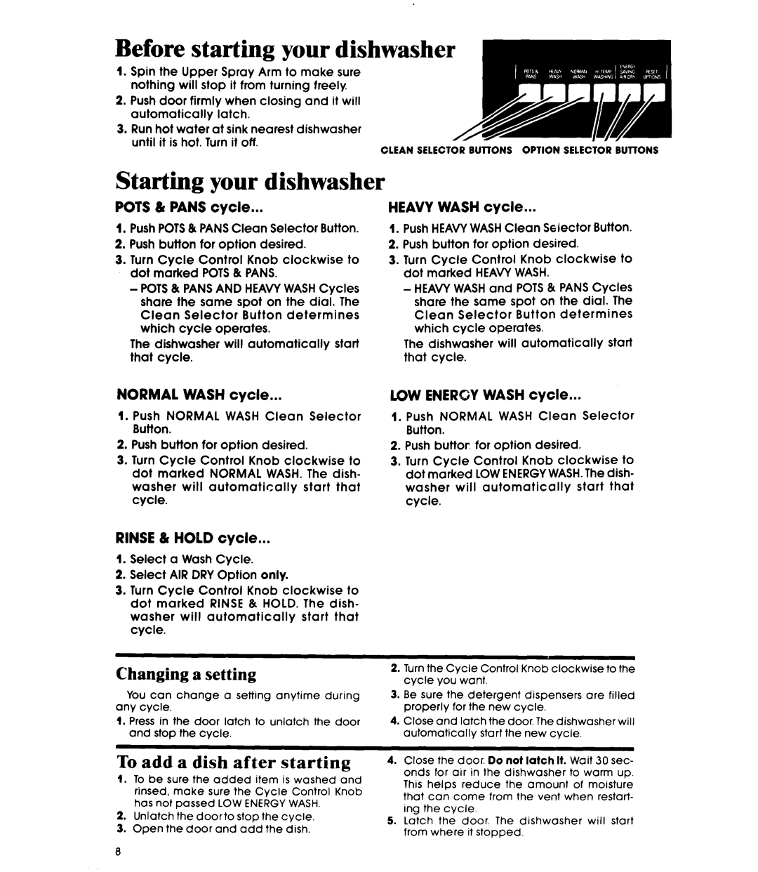Whirlpool DUSOOXR manual Before starting your dishwasher, Starting your dishwasher, Changing a setting, POTS & PANS cycle 
