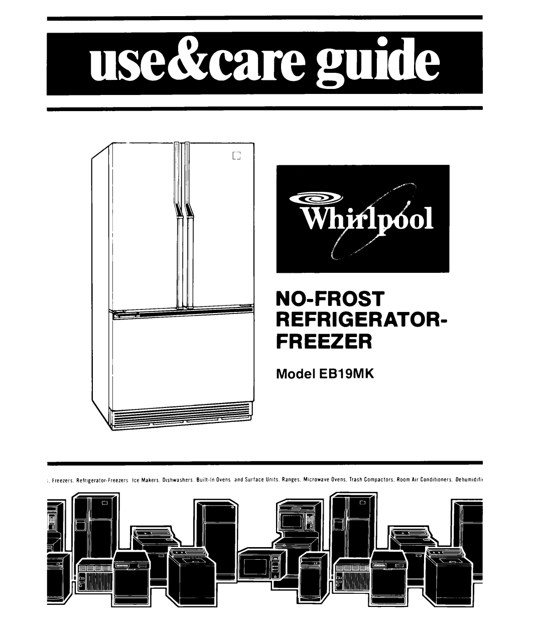 Whirlpool EB19MK manual No-Frost Refrigerator Freezer, Model EBISMK 