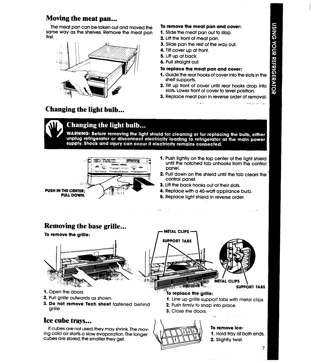 Whirlpool EBI9MK manual Moving the meat pan, Changing the light bulb, Removing the base grille, Ice cube trays 