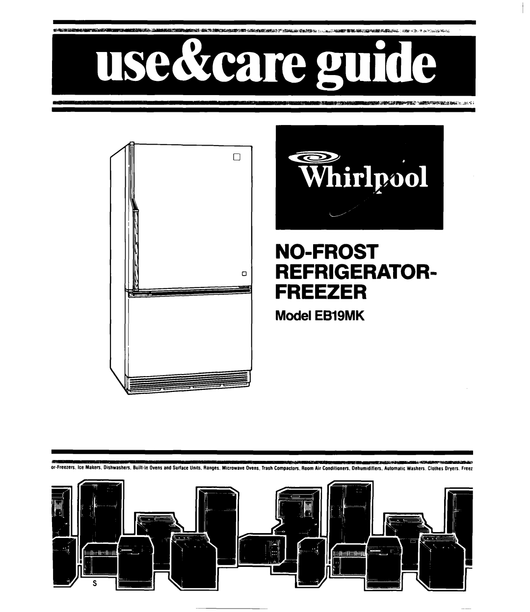 Whirlpool EBI9MK manual No-Frost Refrigerator Freezer, Model EBISMK 