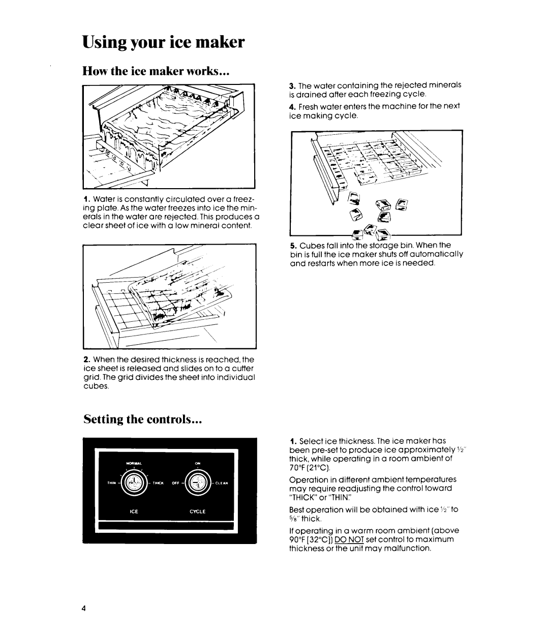 Whirlpool EC5100XP manual Using your ice maker, How the ice maker works, Setting the controls 