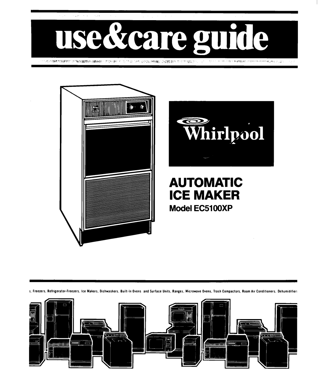 Whirlpool EC5100XP manual Automatic Ice Maker, Model ECUOOXP 