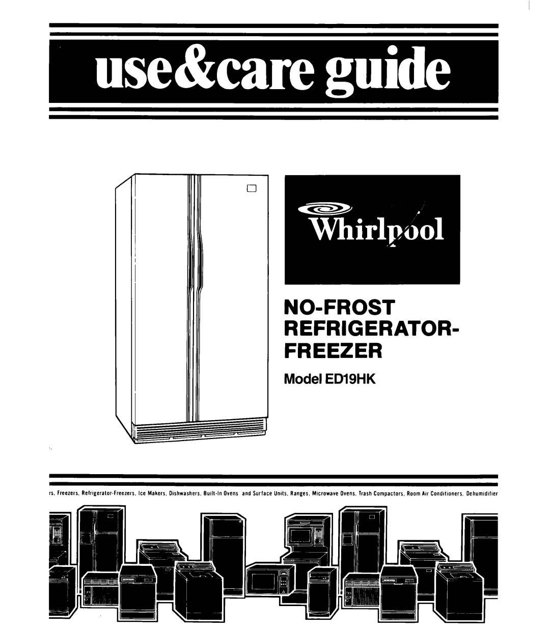 Whirlpool ED19HK manual No-Frost Refrigerator Freezer, Model EDISHK 