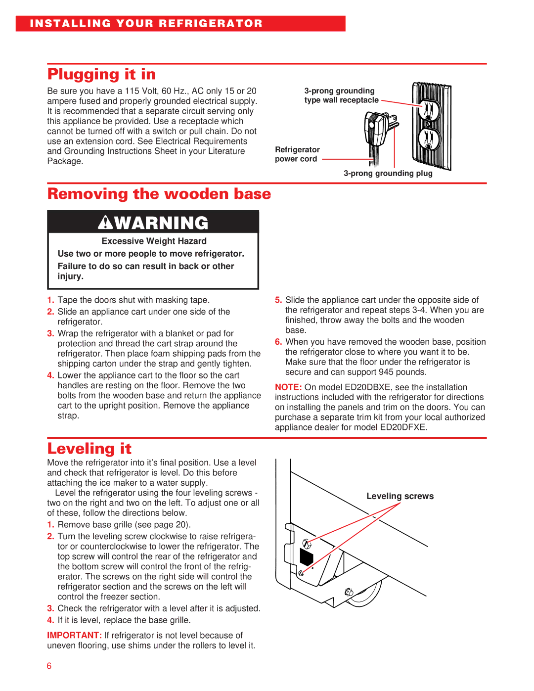 Whirlpool ED20DFXEB00 warranty Plugging it, Removing the wooden base, Leveling it 