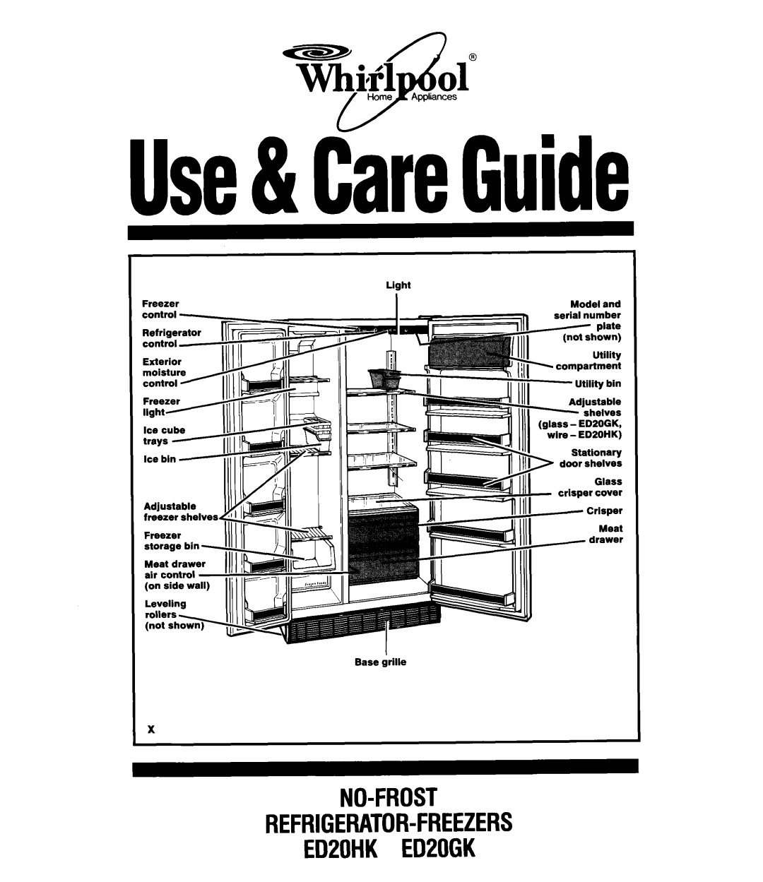 Whirlpool manual T&If1 ol@, Use& CareGuide, ED20HK ED20GK, No-Frost Refrigerator-Freezers, freezer shelves Freezer 