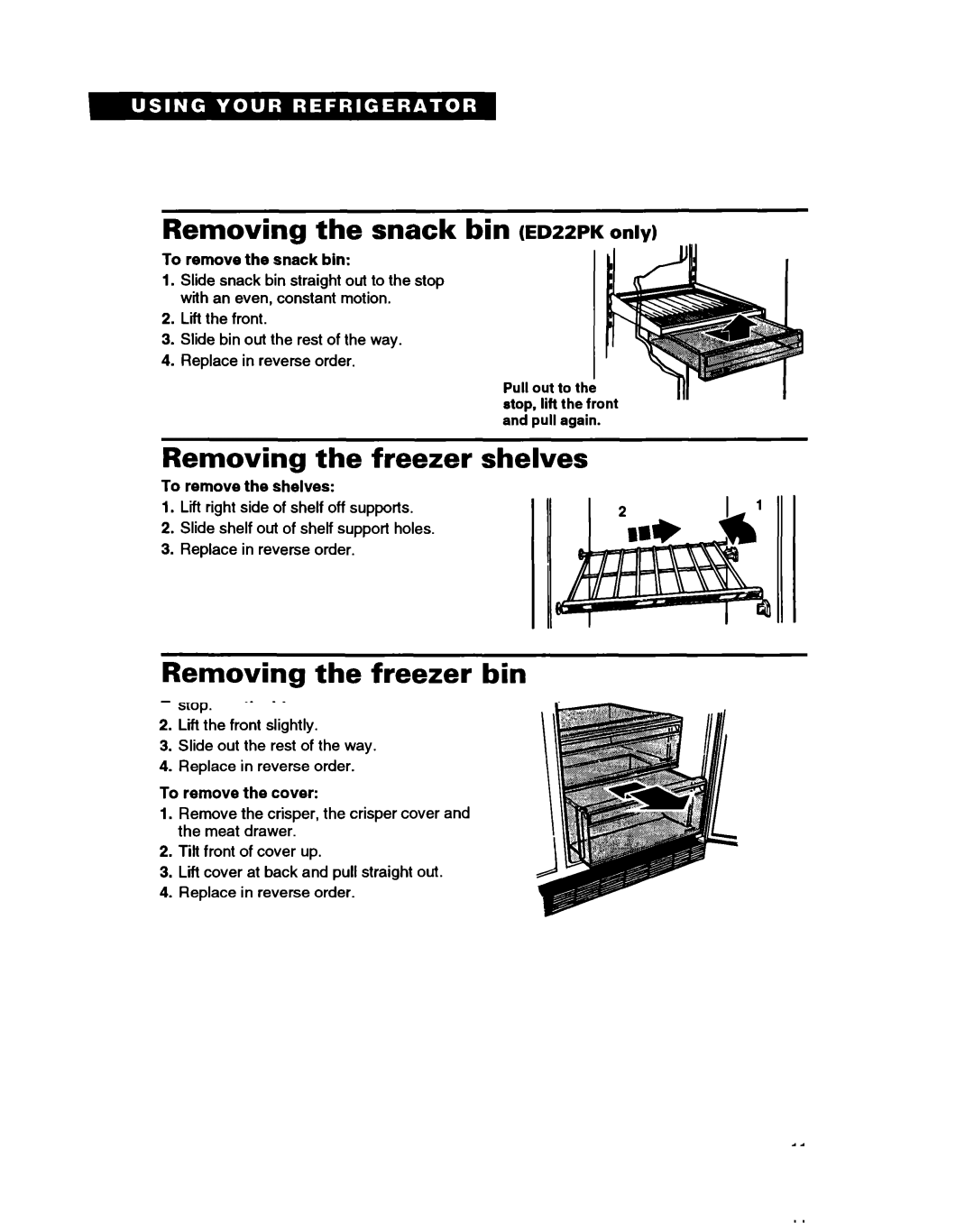 Whirlpool ED20PK ED22PK warranty Removing the snack bin Edzzpk only, Removing the freezer shelves, Removing the freezer bin 