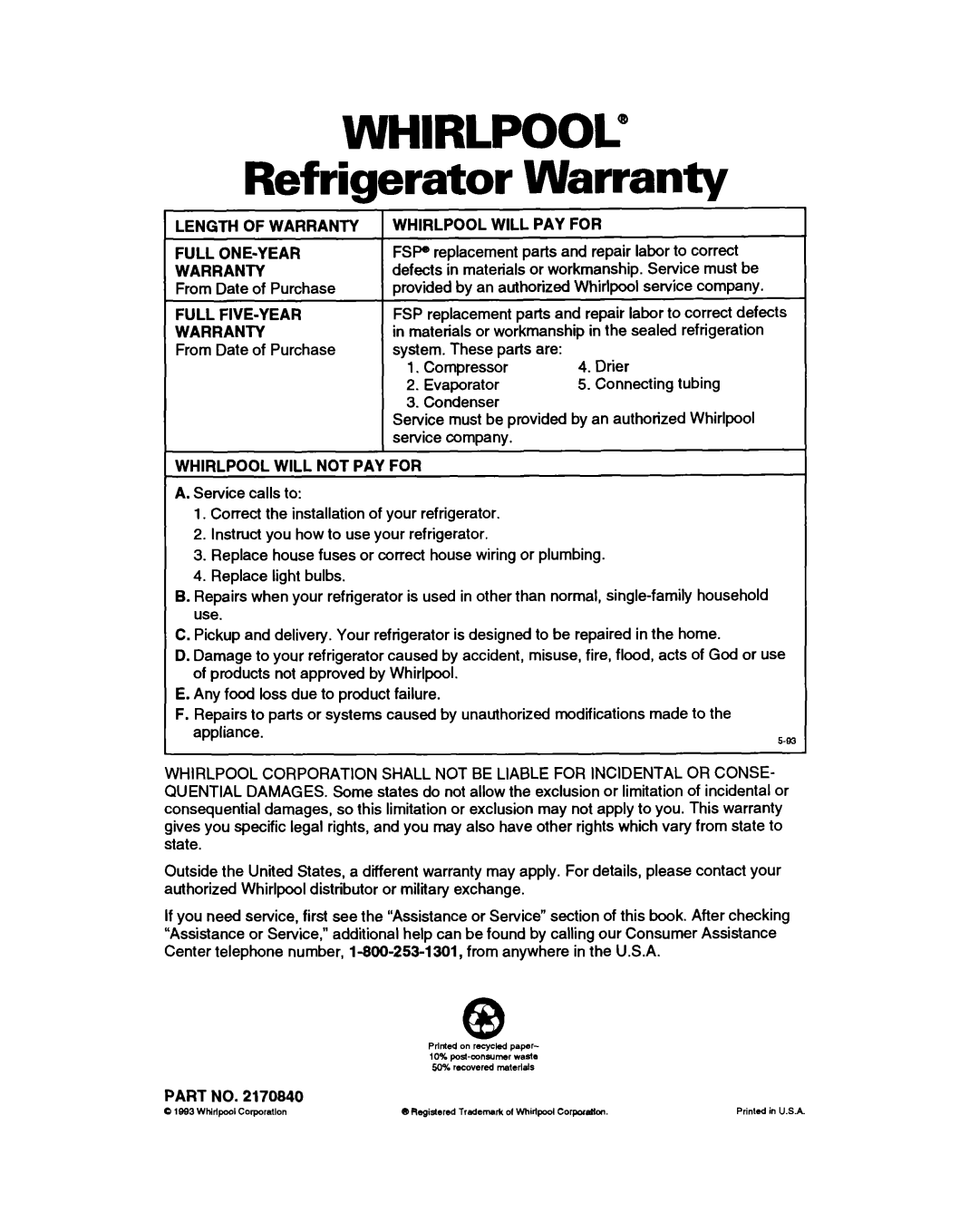 Whirlpool ED20PK ED22PK warranty Refrigerator Warranty, Length of Warranty Full ONE-YEAR, Full FIVE-YEAR Warranty 