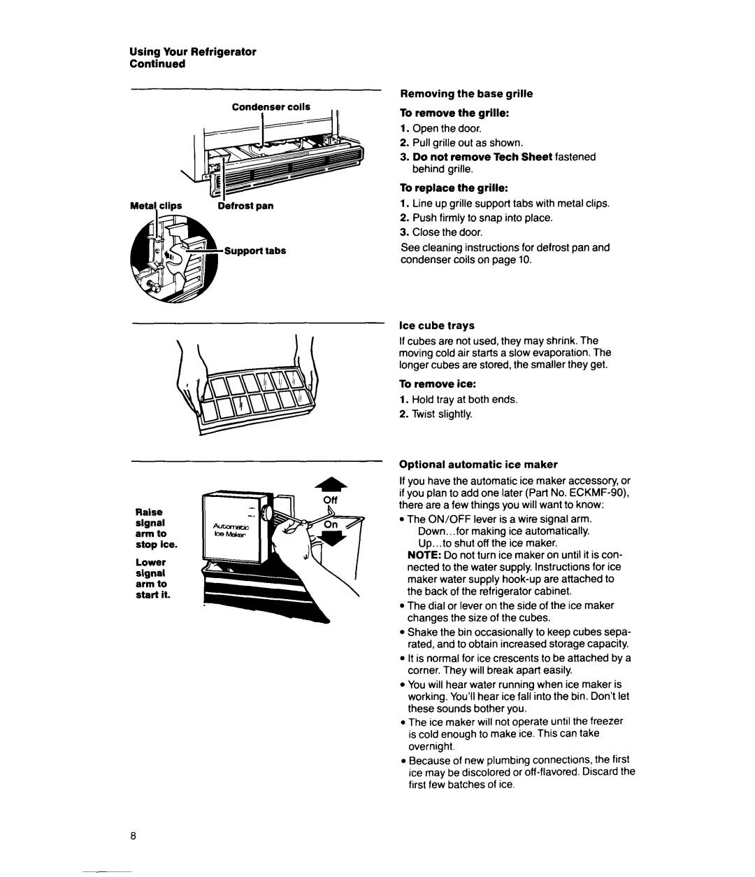 Whirlpool ED20SK Grille Condenser coils, Grille Open the door, Do not remove Tech Sheet fastened, Behind, For defrost pan 