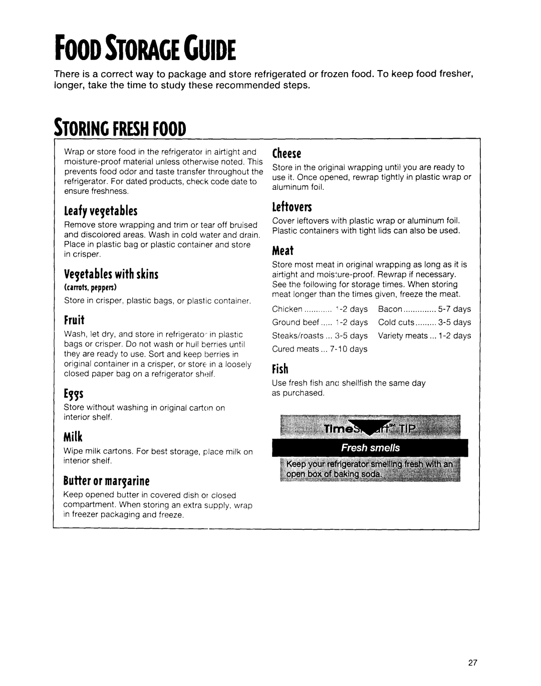 Whirlpool ED20TWXDN02 manual Cheese, Leafyveyetables, Vegetableswith skins, Fruit, Leftoven, Fish, Milk, Butteror margarine 