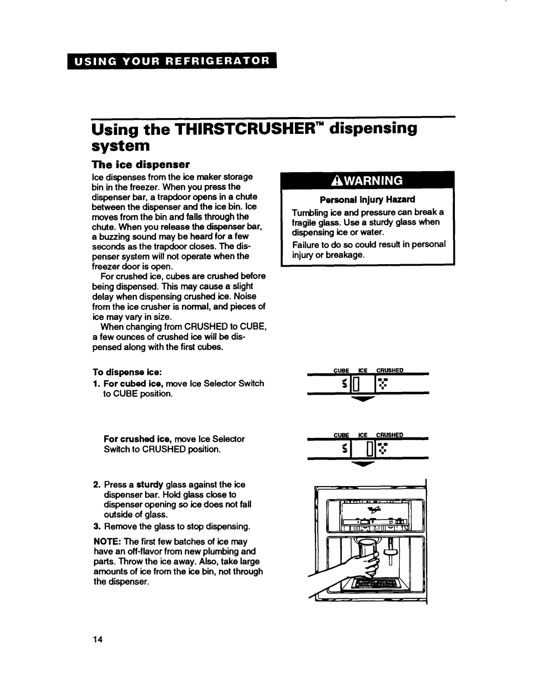 Whirlpool ED22DC Using the THIRSTCRUSHER” dispensing system, The ice dispenser, Personal Injury Hazard, To dispense 