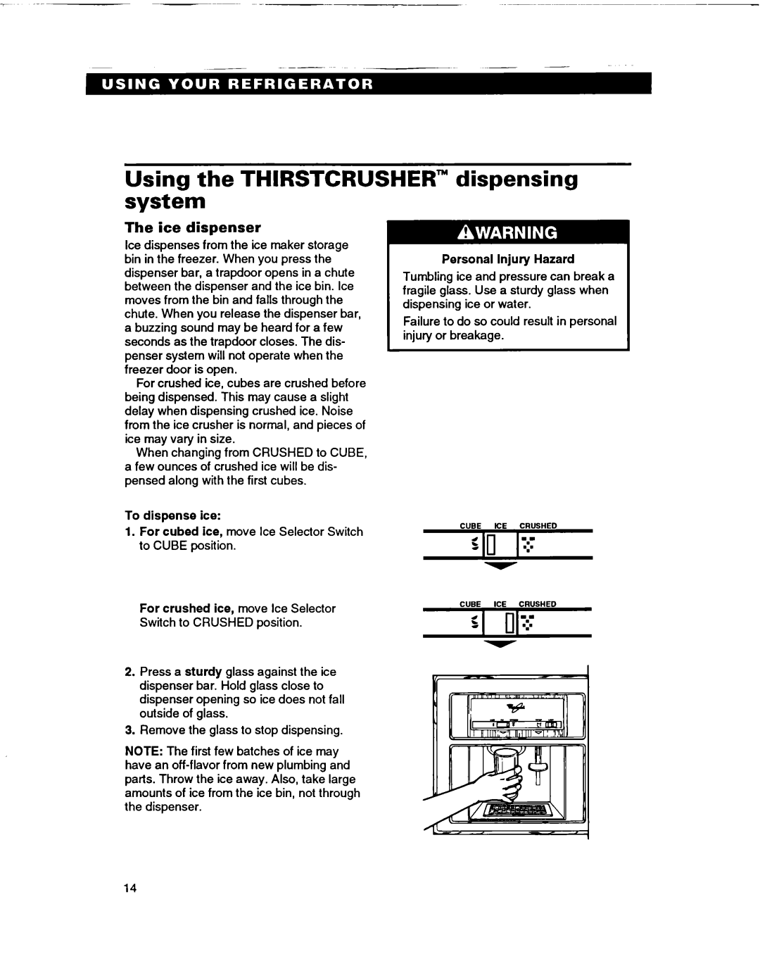 Whirlpool ED22DF warranty Using the THIRSTCRUSHER” dispensing system, The ice dispenser 