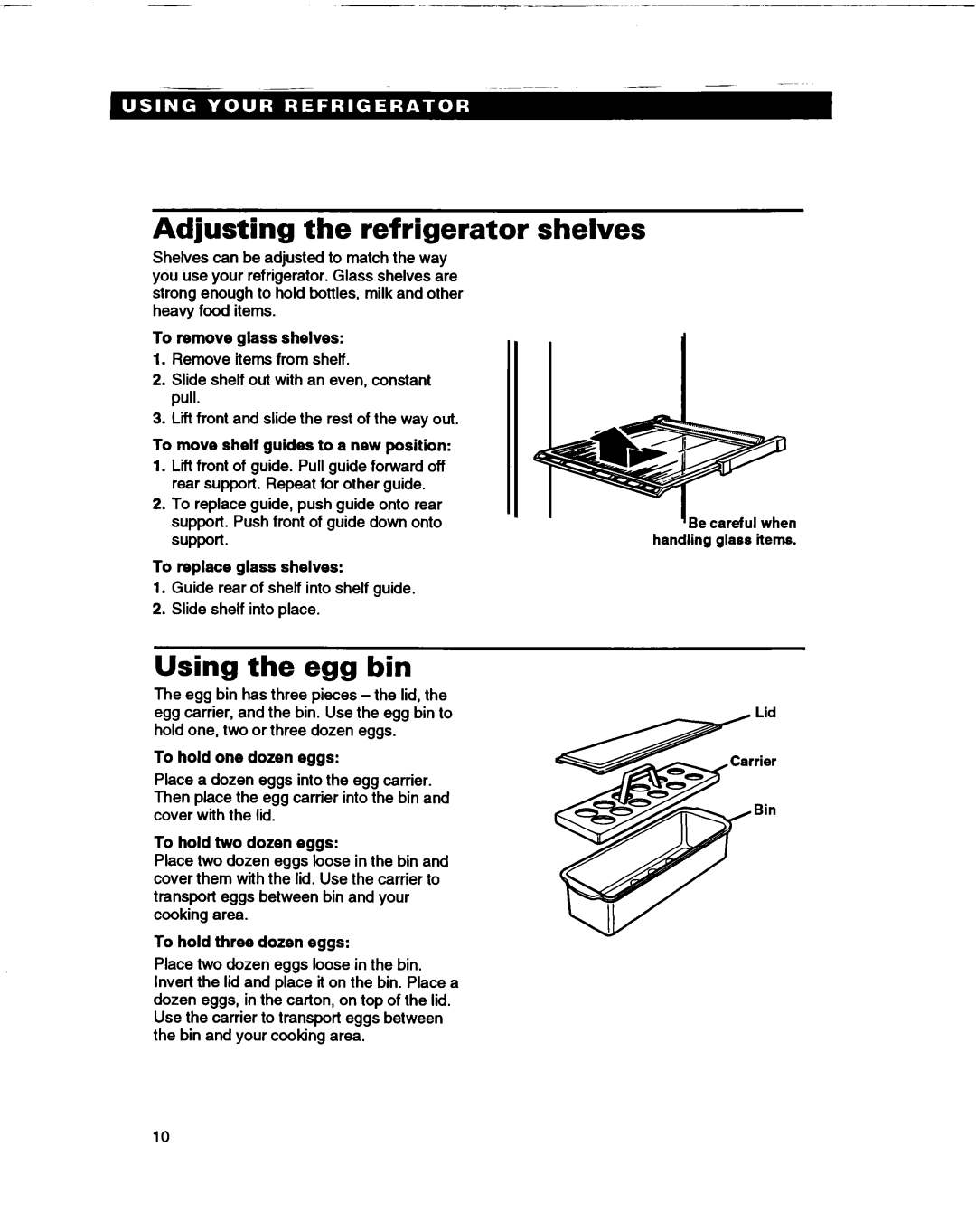 Whirlpool ED22DL warranty Adjusting the refrigerator shelves, Using the egg bin 