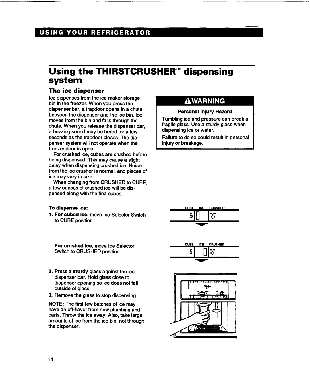 Whirlpool ED22DL warranty Using the Thirstcrusher dispensing system, Ice dispenser, Personal Injury Hazard, To dispense ice 