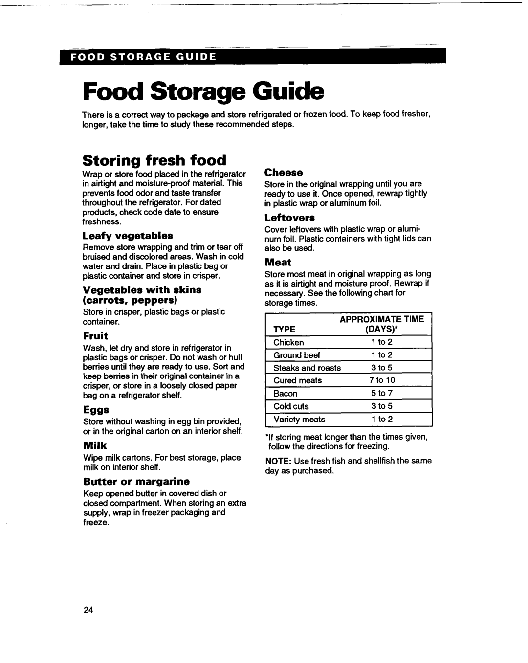 Whirlpool ED22DL Food Storage Guide, Storing fresh food, Leafy vegetables, Vegetables with skins carrots, peppers, Fruit 