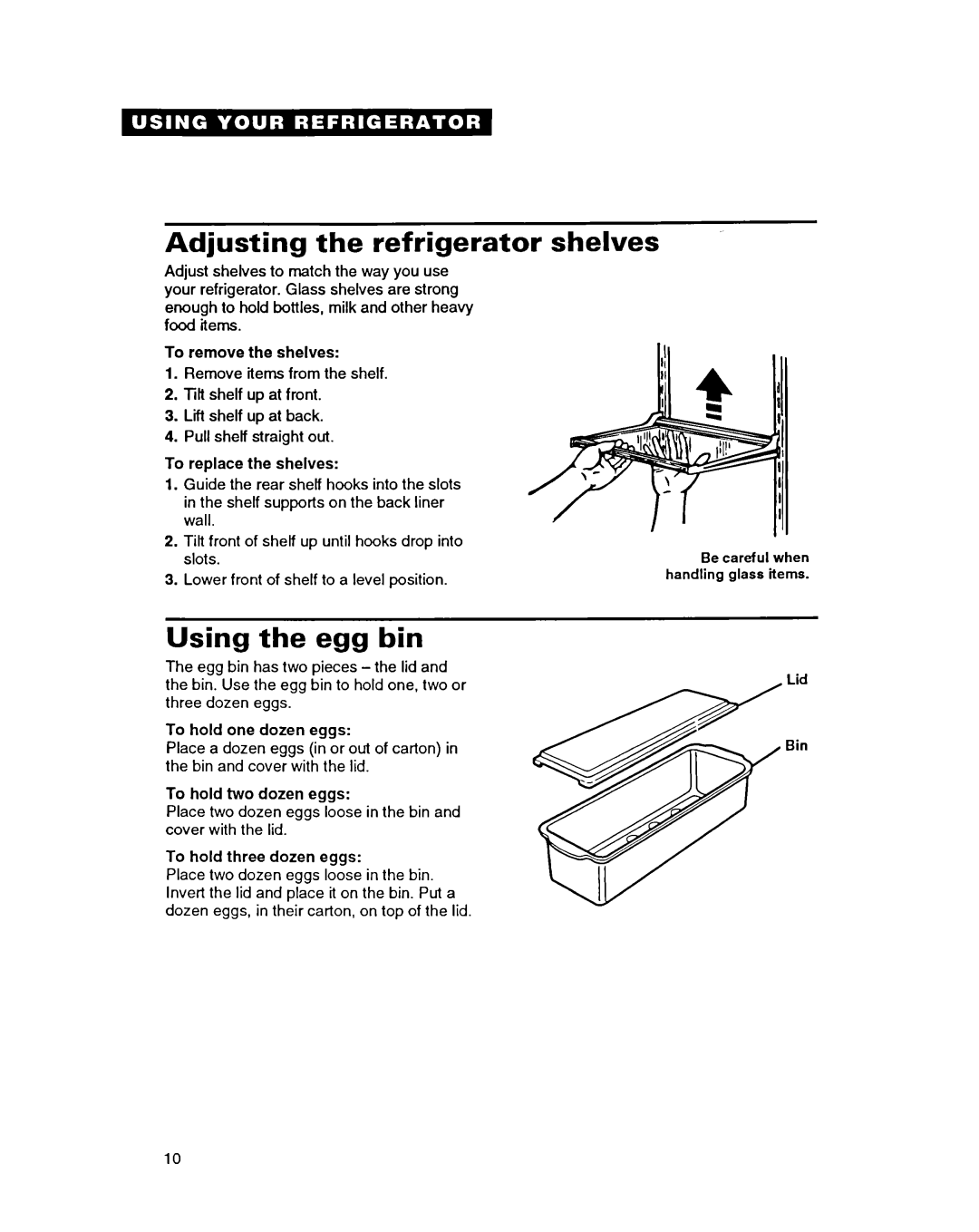 Whirlpool ED22PC important safety instructions Adjusting the refrigerator shelves, Using the egg bin 