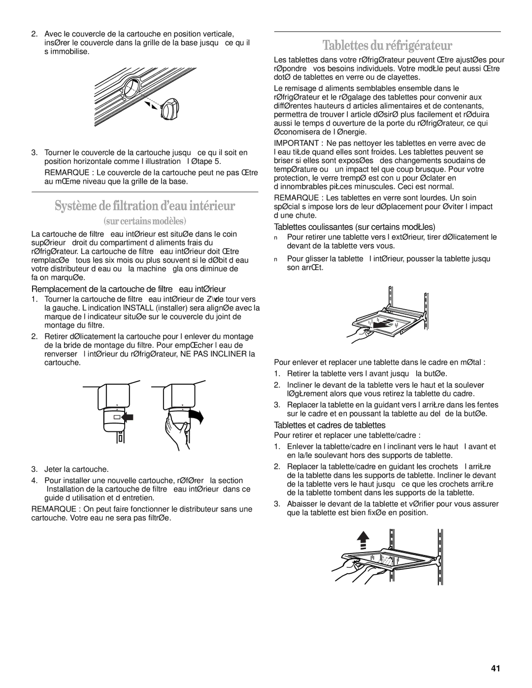 Whirlpool ED25LFXHW00 Système de filtration d’eau intérieur, Tablettes du réfrigérateur, Tablettes et cadres de tablettes 