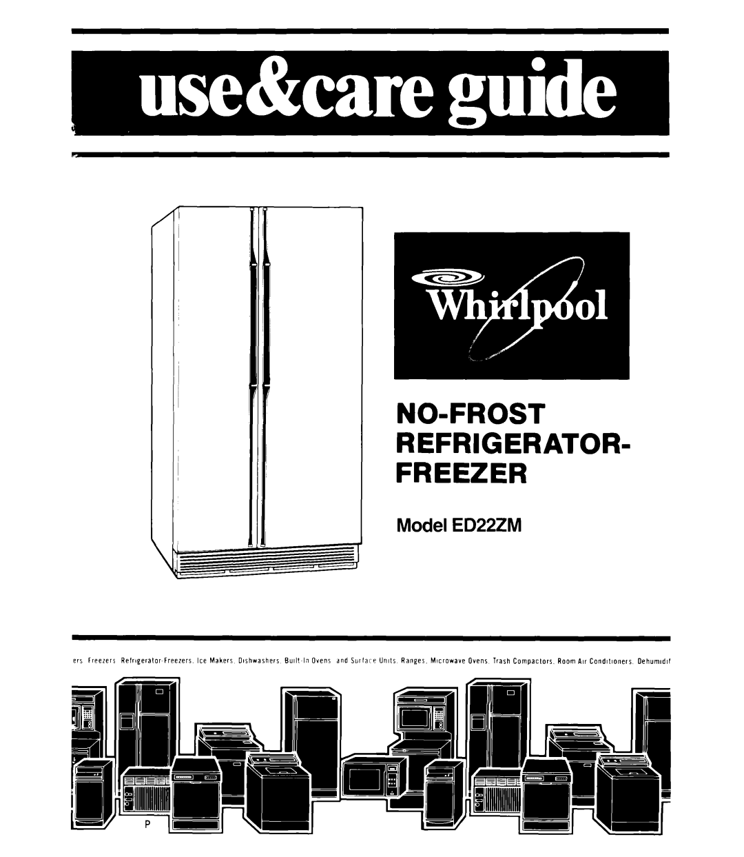 Whirlpool manual Model ED22ZM, No-Frostrefrigerator- Freezer 