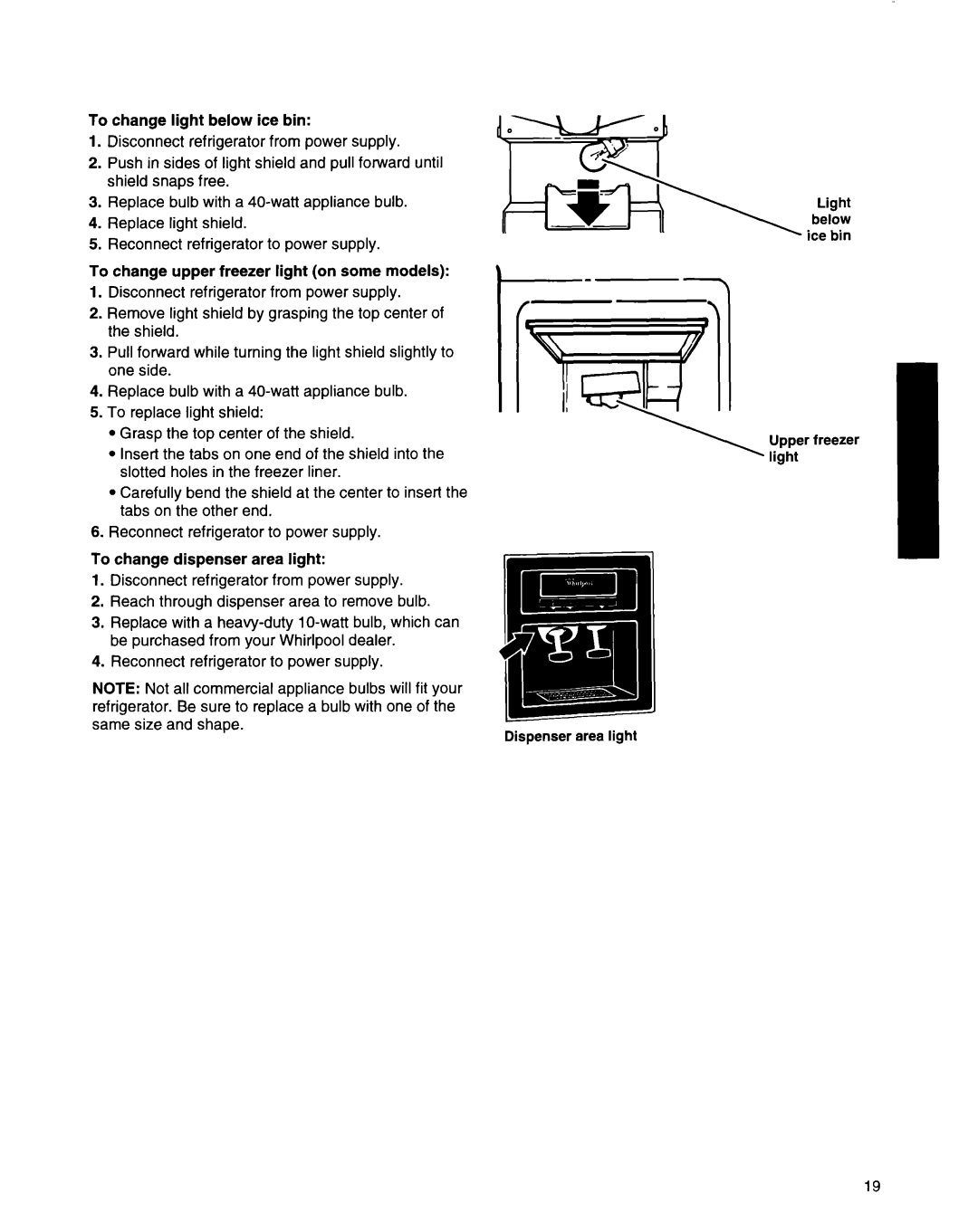 Whirlpool ED22ZRXDN00 manual To change light below ice bin, To change upper freezer light on some models 