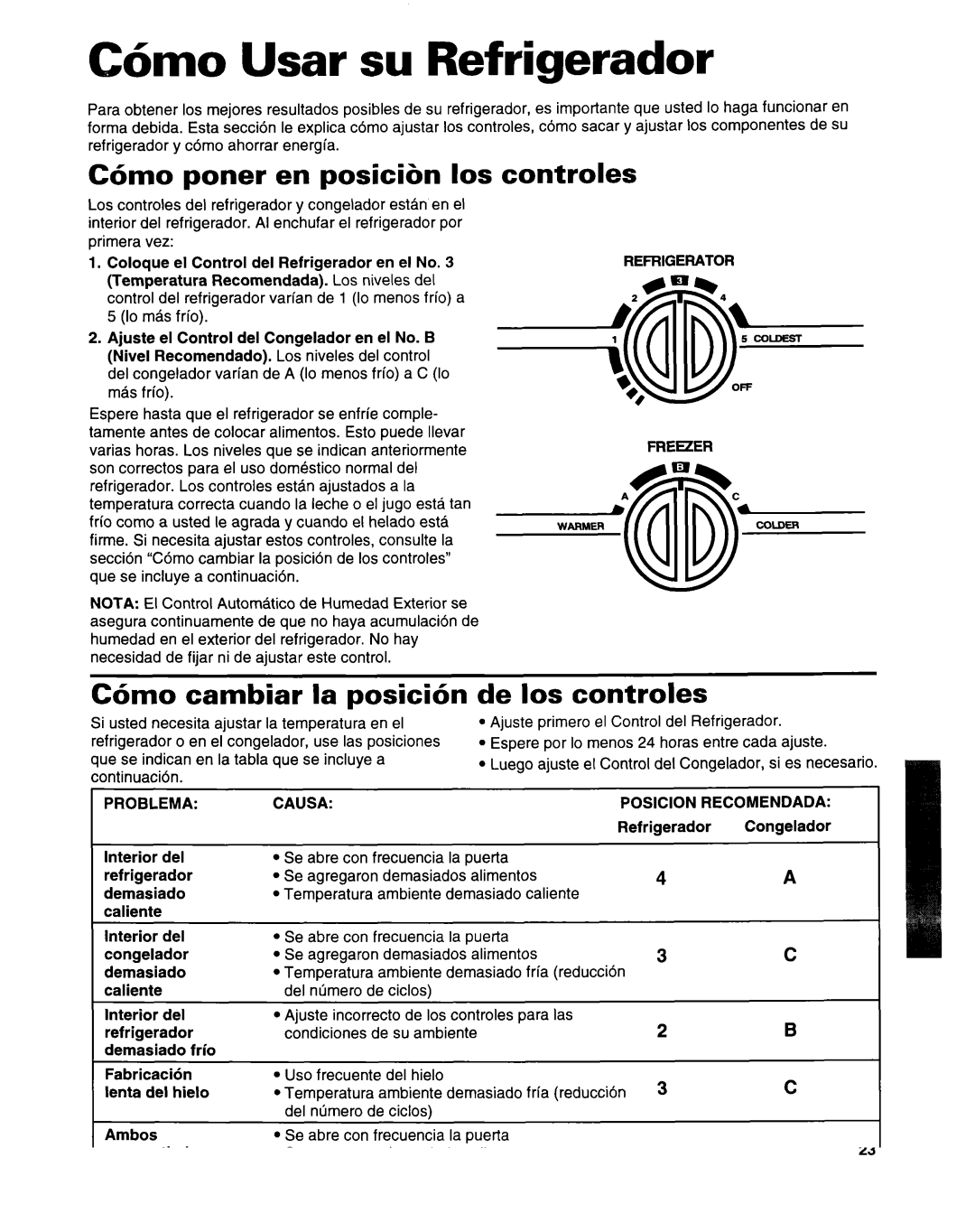 Whirlpool ED22ZRXDN00 manual CXmo Usar su Refrigerador, C6mo poner en posicibn 10s controles, C6mo cambiar la posici6n 