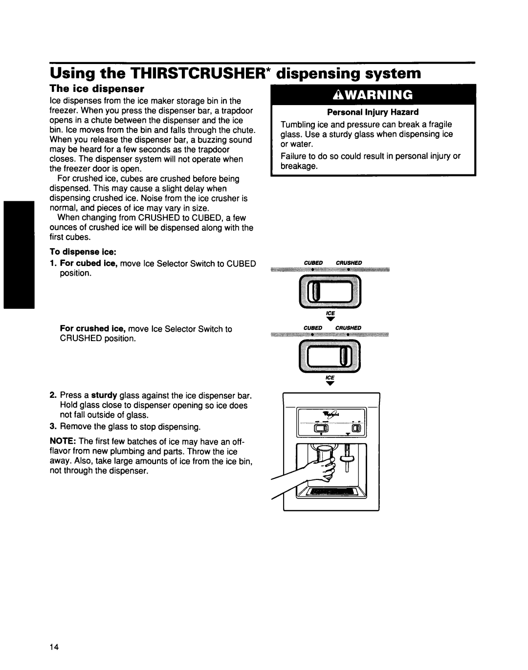 Whirlpool ED25DQXDB00 manual Using the Thirstcrusher, Dispensing system, Ice dispenser 