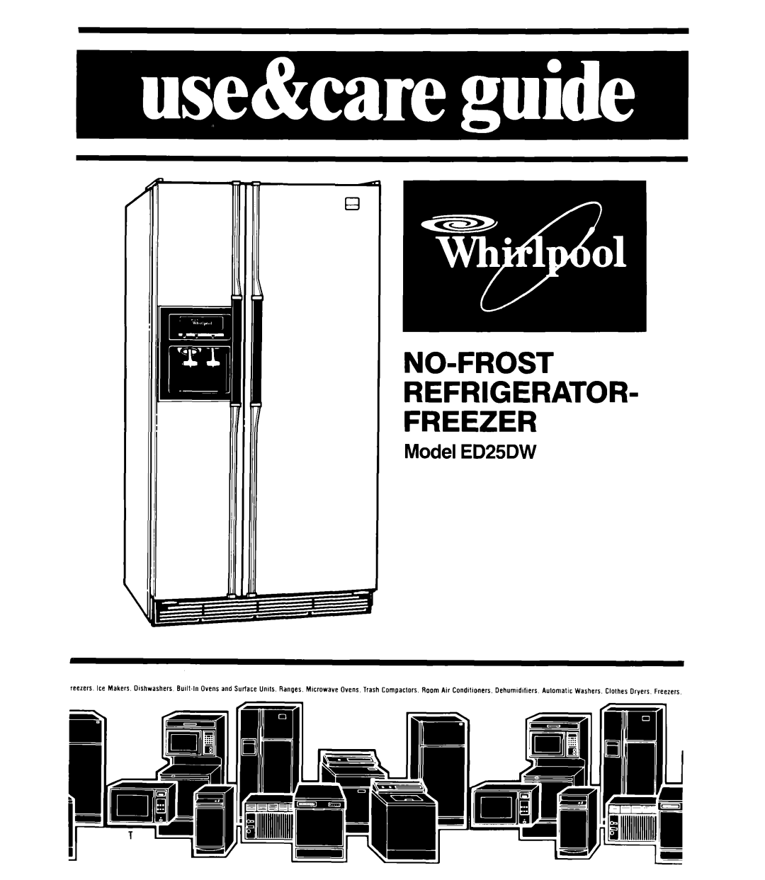 Whirlpool manual Model ED25DW, No-Frost Refrigerator Freezer 