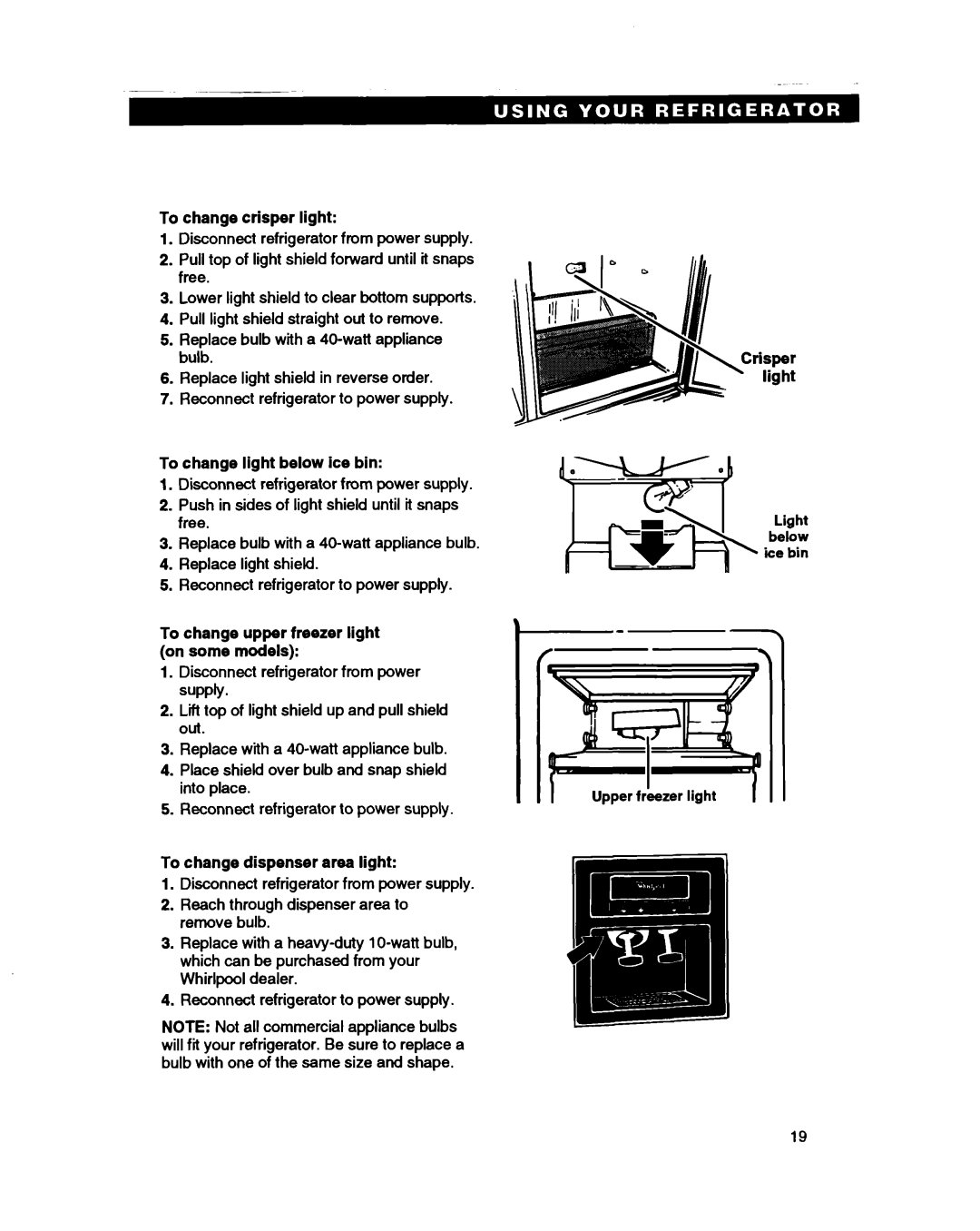 Whirlpool ED22HP To change crisper light, To change light below ice bin, To change upper freezer light on some models 