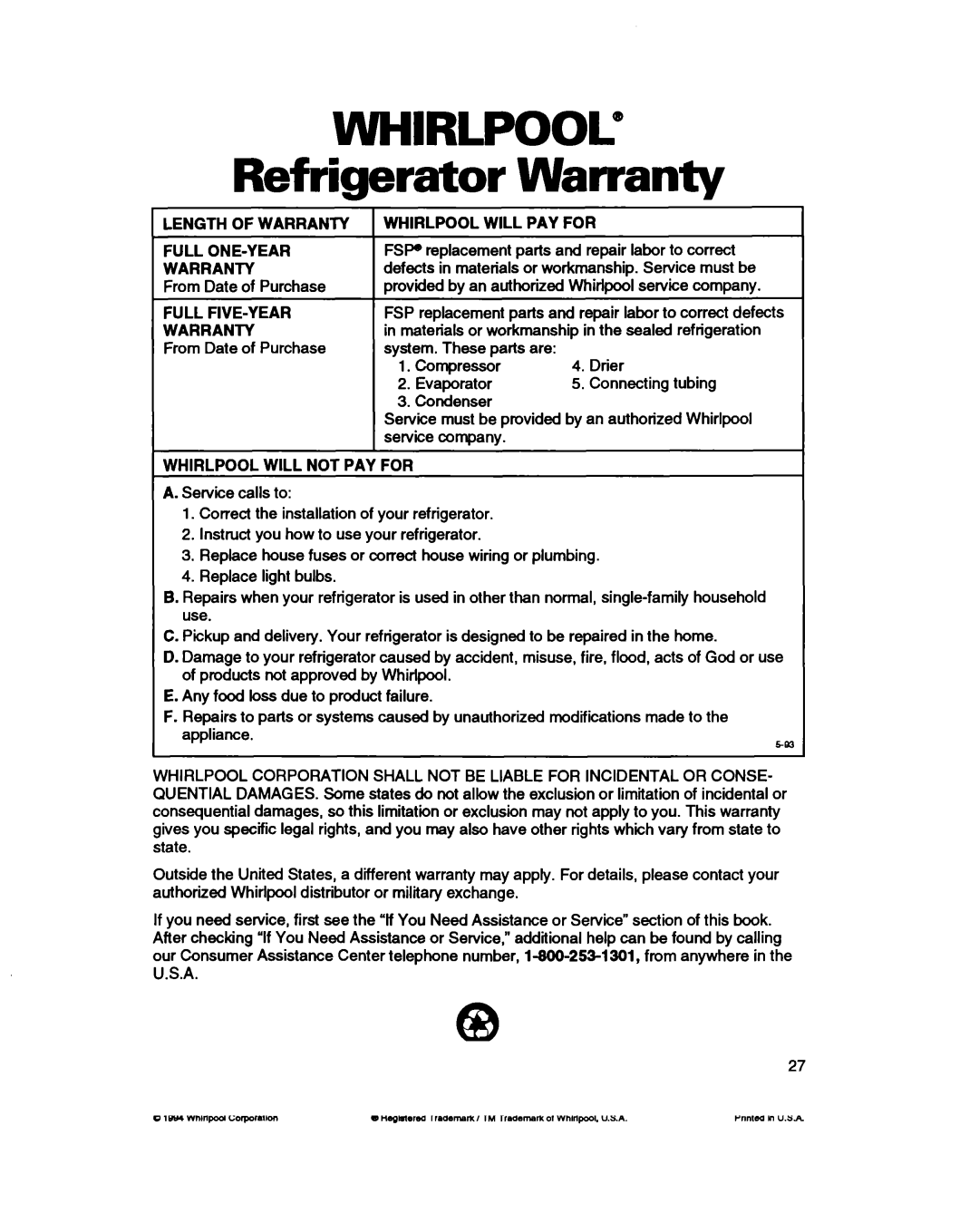 Whirlpool ED25PB Length of Warranty Whirlpool will PAY for Full ONE-YEAR, Full FIVE-YEAR, Whirlpool will not PAY for 