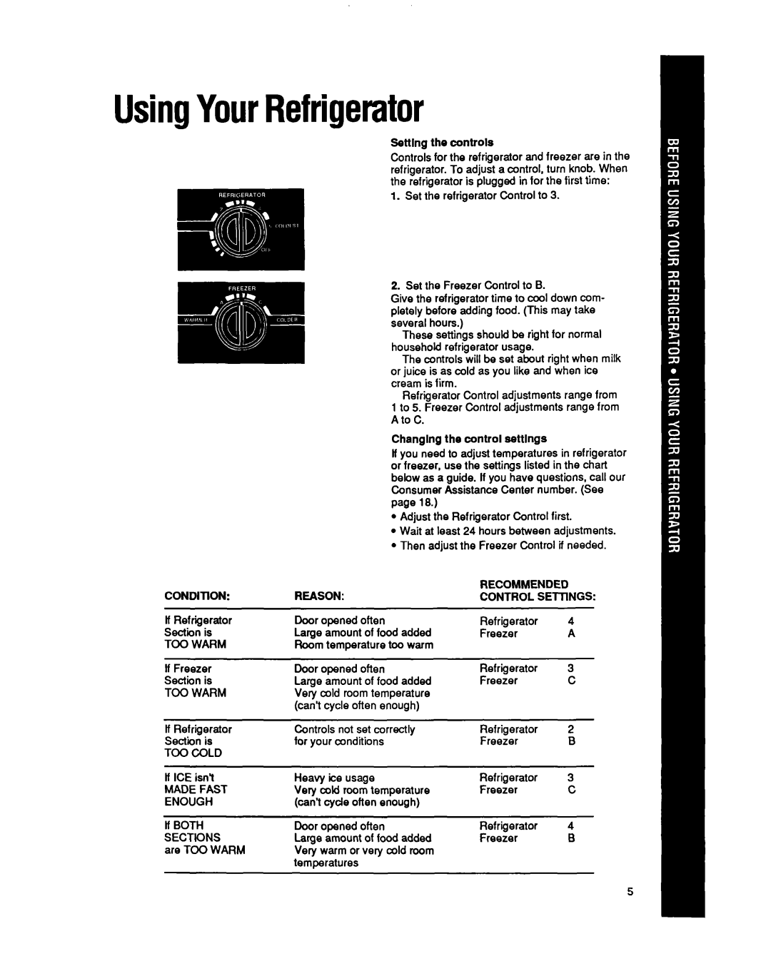 Whirlpool ED22PQ, ED25PQ manual UsingYourRefrigerator, Setting the controls, Changlng the control settlngs, Condition Reason 