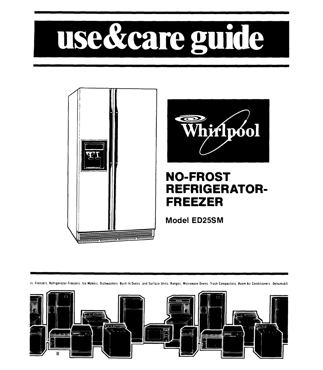 Whirlpool ED25SMIII manual Refrigerator Freezer, III,, 1 Model ED25SM 