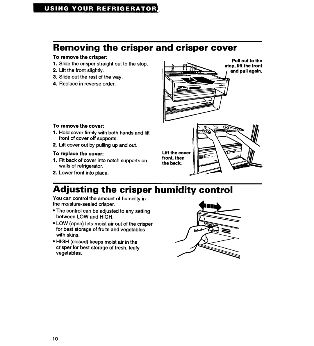 Whirlpool ED25YQ warranty Removing the crisper, Crisper cover, Adjusting the crisper humidity control, To remove the cover 