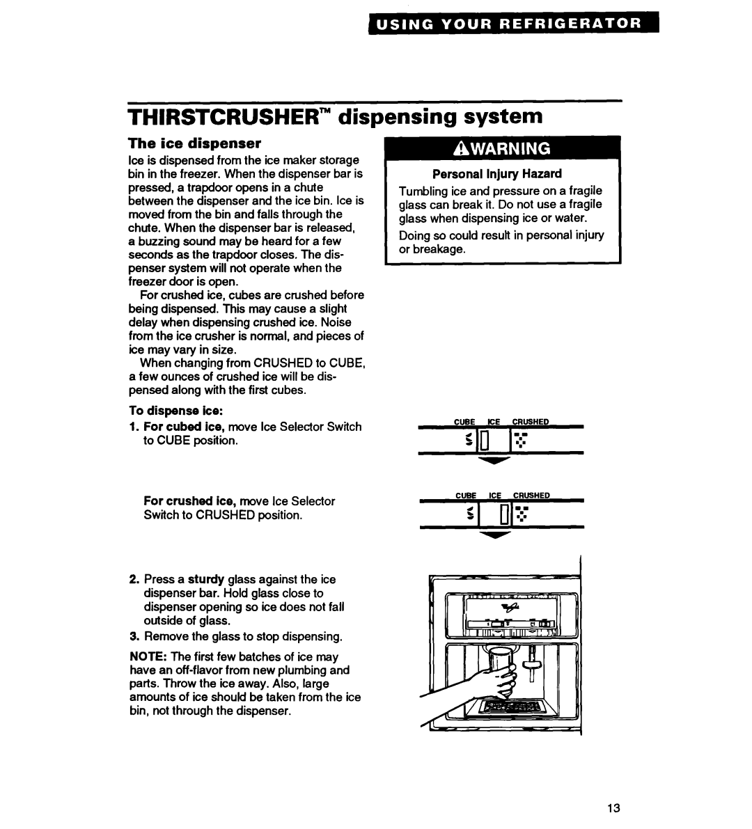 Whirlpool ED25YQ warranty Thirstcrusher dispensing system, Personal Injury Hazard 