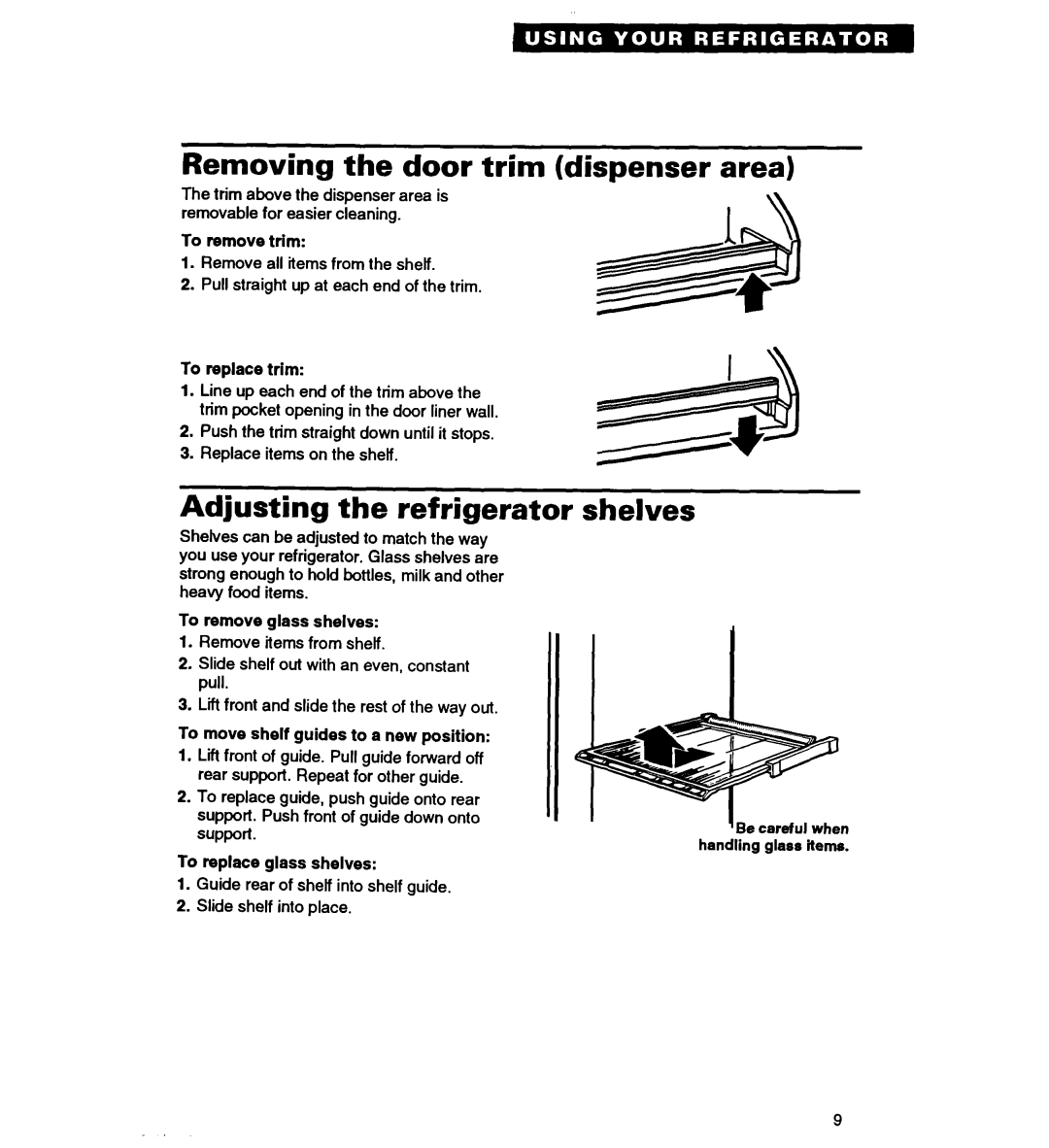 Whirlpool ED25YQ warranty Removing the door trim dispenser area, Adjusting the refrigerator shelves 