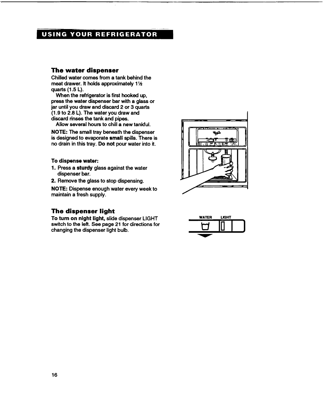 Whirlpool ED27DQ, ED25DQ, ED22DQ, ED22HD warranty Water dispenser, Dispenser light, To dispense water 