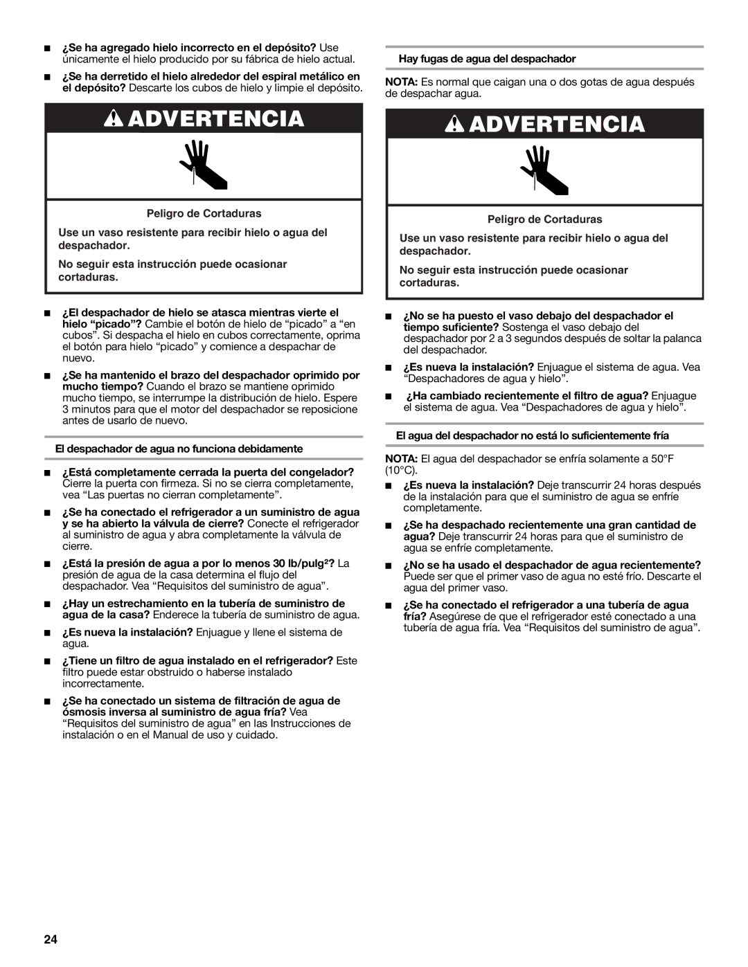 Whirlpool ED2FHEXMT00, ED2FHEXNQ01, ED2FHEXNQ00, ED2FHEXNL01 warranty ¿Se ha agregado hielo incorrecto en el depósito? Use 